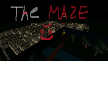 [Horror] The Maze [Unfinished]