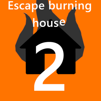 Escape burning house 2