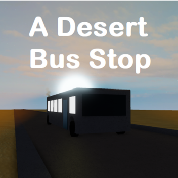 Una parada de autobús en el desierto