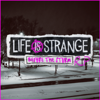 Life Is Strange Before The Storm RP®