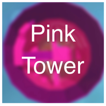 Pink Tower(TESTING)