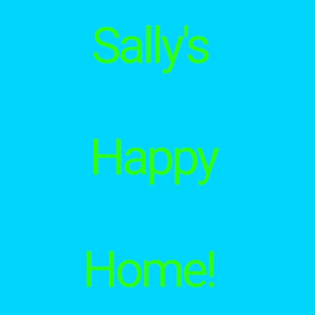Sally's Home.