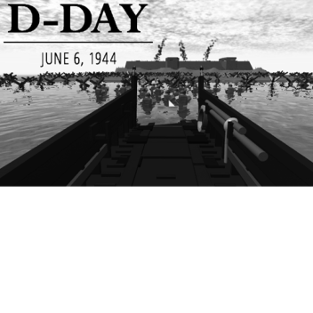 D-DAY, Invasion of Normandy