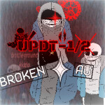 「UPDATE 1」UNDERTALE: Broken AU