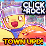 CLICK a ROCK! [TOWN!]