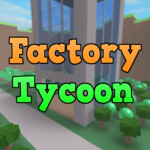 [UPD] Factory Tycoon