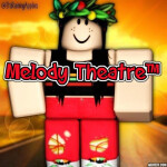 Melody Theatre™