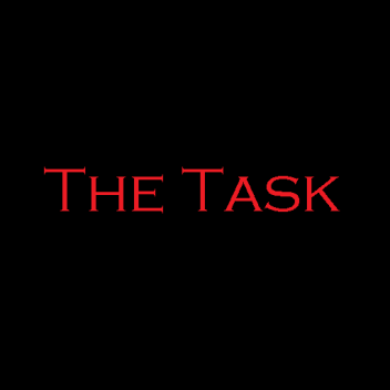 The Task [Horror]