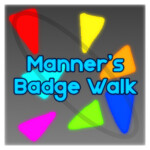 [30,000 Badges] Manner's Badge Walk