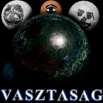 VASZTASAG [IN REMAKE TEMPORALY CLOSED]