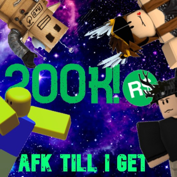 AFK Until 200K
