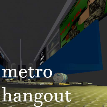 [Radios] Metro Hangout