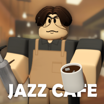 Jazz Cafe V1  [Free VIP Servers]