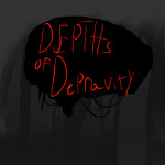 Depths of Depravity