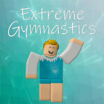 Extreme Gymnastics V7.1 *NEW ANIMATIONS*