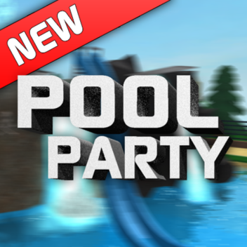 Pool Party [GRAND OPENING + GIVEAWAY]