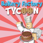Bakery Factory Tycoon