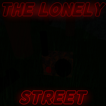 [Early Access] The Lonely Street