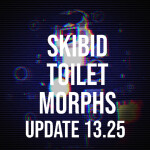 (HUGE UPDATE 13.25) Skibid Toilet Morphs