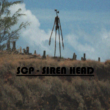 SCP - Siren Head