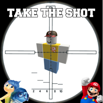Take ### Shot!