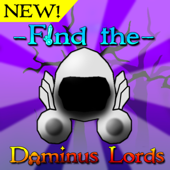 Find the Dominus Lords [100+ Badges!]