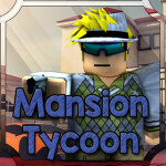 ❱❰Mansion Tycoon❱❰ [NEW MAP]