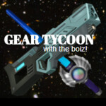 Gear Tycoon - with the boiz!