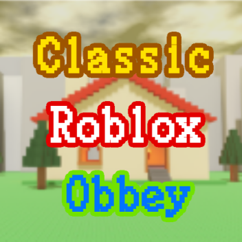 Classic Roblox Obbey!