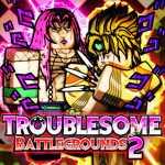 TROUBLESOME Battlegrounds 2