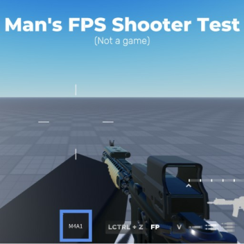 Man's FPS Shooter Test (ALPHA ENGINE)