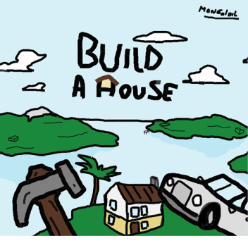build a house