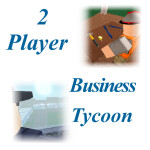 2 Player Business Tycoon