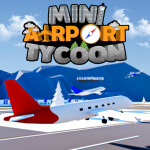 SOON! Mini Airport Tycoon
