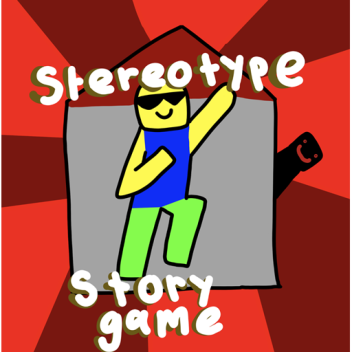 The Stereotype Story Game 🏠