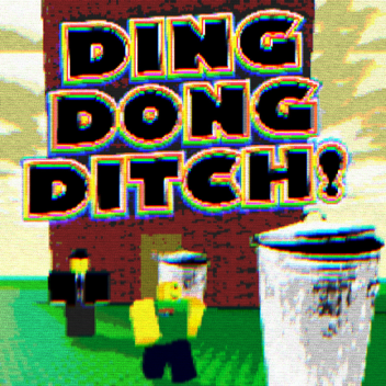 Ding Dong Ditch!