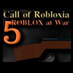 [ Broken ] Call of Robloxia 5 - Roblox at War