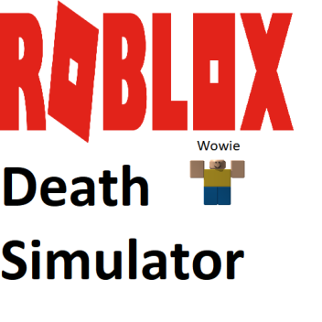 Roblox Death Simulator