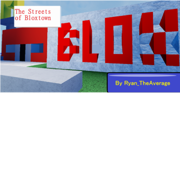 The Streets of Bloxtown
