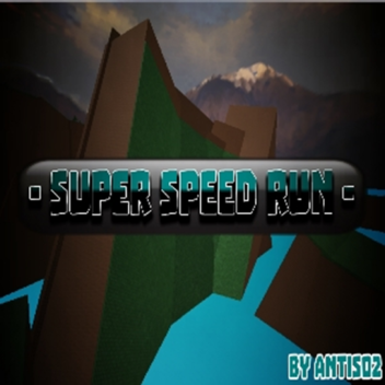 Super Speed Run [BROKEN]