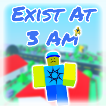 Exist At 3 Am [DEMO]