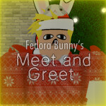 Fedora Bunny's Meet and Greet!