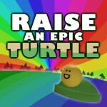 Raise an Epic Turtle