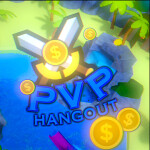 The PvP Hangout [NEW]