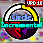 [💥UPD 10💥] Circle Incremental