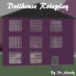 Dollhouse Roleplay (UNCOPYLOCKED)