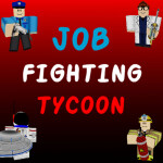 Job Fighting Tycoon
