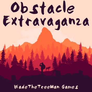Obstacle Extravaganza [ALPHA]