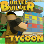 Hotel Builder Tycoon [BETA]