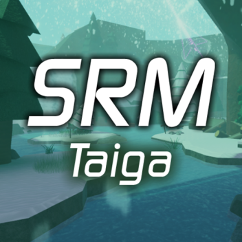 SRM: Taiga